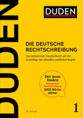 Duden - Die deutsche Rechtschreibung: Das umfassende Standardwerk auf der Grundlage der aktuellen amtlichen Regeln 2024 (Duden - Deutsche Sprache in 12 Bänden)