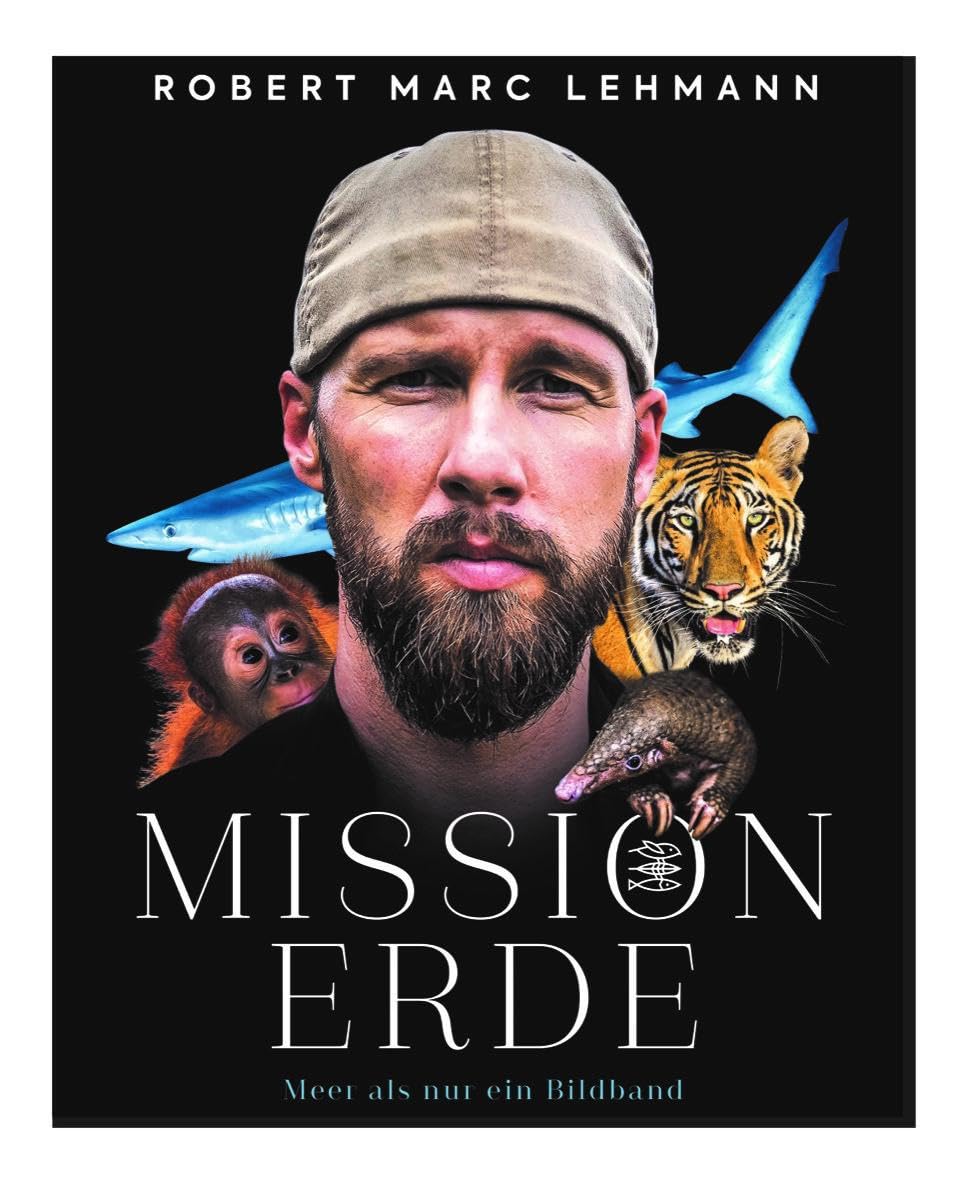 Mission Erde - Meer als nur ein Bildband: Folge Meeresbiologe, Umweltschützer und SPIEGEL-Bestseller-Autor Robert Marc Lehmann auf seinen Expeditionen & Undercover-Missionen zu bedrohten Tierarten!