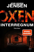 Oxen. Interregnum: Thriller (Niels-Oxen-Reihe, Band 7)