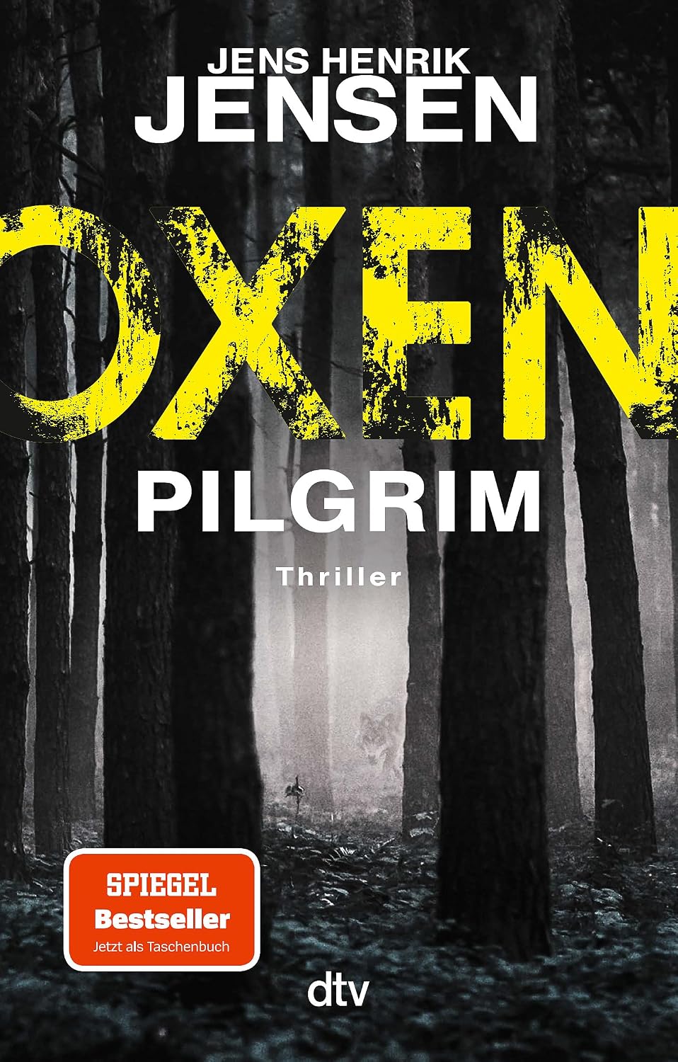 Oxen. Pilgrim: Thriller | Der aufwühlendste Fall der Bestseller-Serie – packend, düster, einzigartig. (Niels-Oxen-Reihe, Band 6)