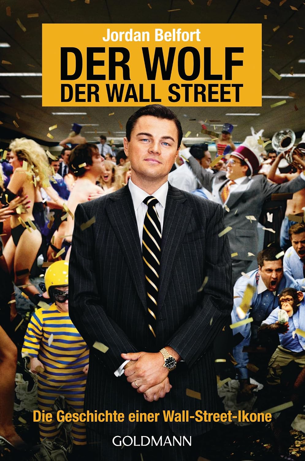Der Wolf der Wall Street. Die Geschichte einer Wall-Street-Ikone (Goldmanns Taschenbücher, 47813)